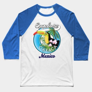 explore Oaxaca mexico travel logo Baseball T-Shirt